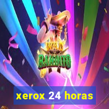 xerox 24 horas